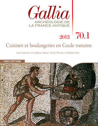 Picture of Gallia 70-1-2013 : Cuisines et boulangeries en Gaulle romaine
