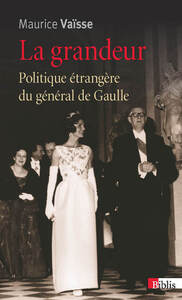 Picture of La Grandeur. Politique étrangère du général de Gaulle