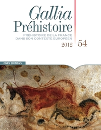Picture of Gallia Préhistoire 54. Préhistoire de la France dans son contexte Européen 2012