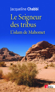 Image de Le Seigneur des tribus. L'islam de Mahomet