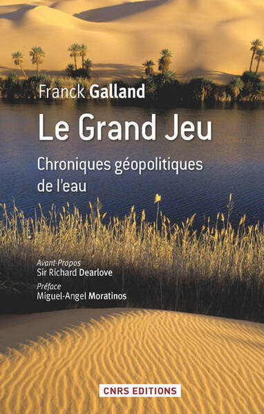 Picture of Le Grand jeu. Chroniques géopolitiques de l'eau