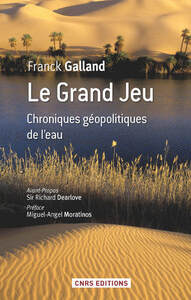 Picture of Le Grand jeu. Chroniques géopolitiques de l'eau