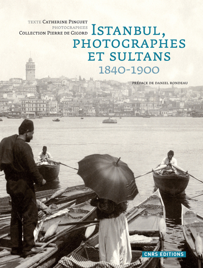 Picture of Istanbul, photographes et sultans 1840-1900