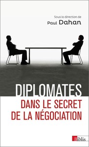 Picture of Diplomates. Dans le secret de la négociation