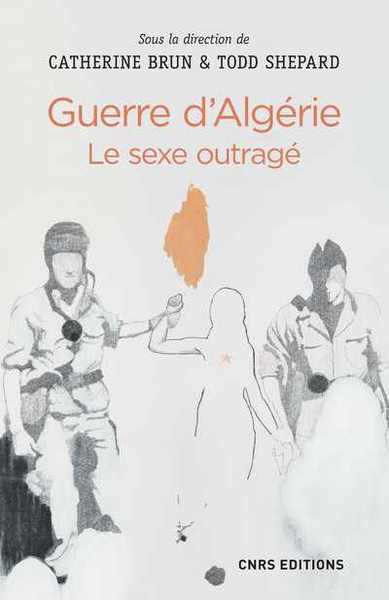 Image de Guerre d'Algérie : le sexe outragé