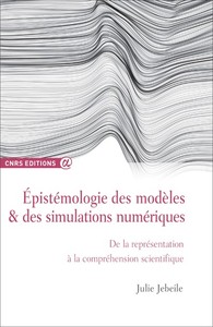Picture of Epistémologie des modèles et des simulations numériques