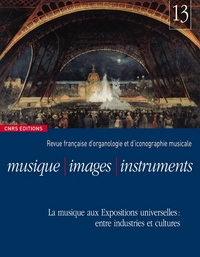 Picture of Musique-Images-Instruments - n°13 - La musique aux Expositions universelles : entre industries et cu