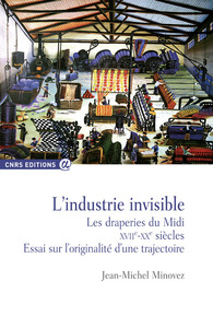 Picture of L'industrie invisible - Les draperies du midi XVIIème - XXème siècles