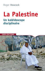 Image de La Palestine, un kaleidoscope disciplinaire