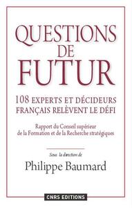 Picture of Questions de futur. 108 experts et décideurs français relèvent le défi