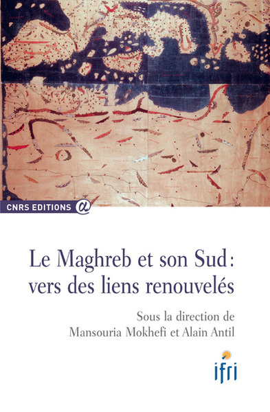 Image de Le Maghreb et son sud : vers des liens renouvelés