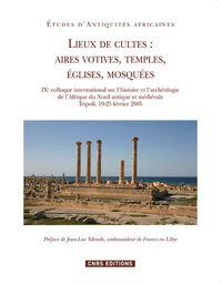Image de Etudes d'Antiquité africaines-Lieux de cultes, aires votives, temples, églises, mosquée