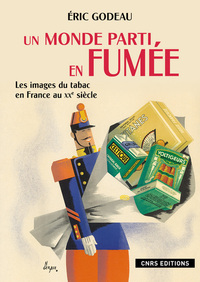 Picture of Un monde parti en fumée. Les images du tabac en France au XXè siècle