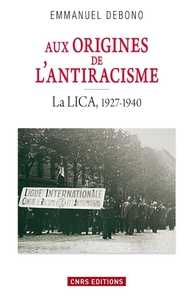 Picture of Aux origines de l'antiracisme. La LICA (1927-1940)