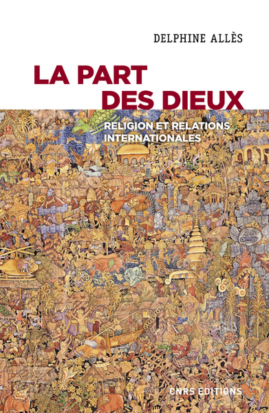Image de La part des dieux - Religion et relations internationales