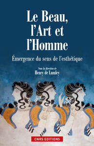 Image de Le Beau, l'art et l'homme. Emergence du sens de l'esthétique