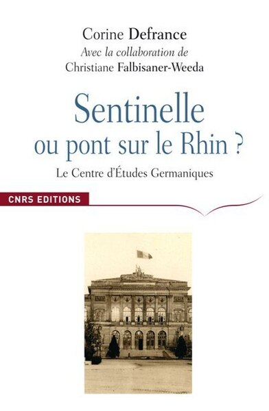 Image de Sentinelle ou pont sur le Rhin ? - Le Centre d'Etudes Germaniques