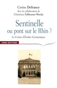 Image de Sentinelle ou pont sur le Rhin ? - Le Centre d'Etudes Germaniques