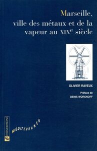 Image de Marseille, ville des métaux et de la vapeur au XIXe siècle