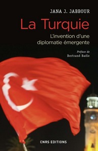 Image de La Turquie - L'invention d'une diplomatie émergente