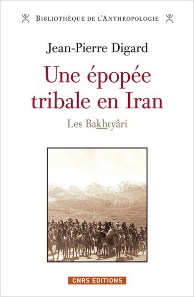 Picture of Une épopée tribale en Iran. Les Bakthyâri