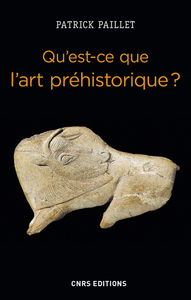 Picture of Qu'est-ce que l'art préhistorique ? L'Homme et l'image au Paléolithique