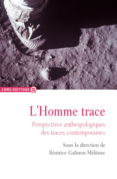 Picture of L'homme trace - Perspectives anthropologiques des traces contemporaines