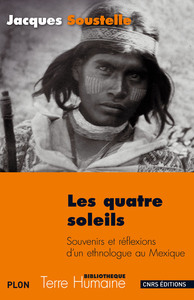 Picture of Les Quatres soleils. Souvenirs et réfléxions d'un ethnologue au Mexique