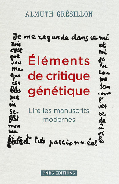 Picture of Eléments de critique génétique. Lire les manuscrits modernes
