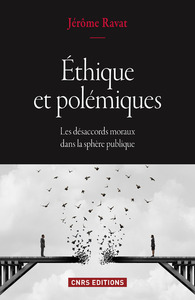Image de Ethique et polémiques. Les désaccords moraux dans la sphère publique