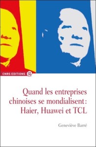 Image de Quand les entreprises chinoises se mondialisent : Haier, Huaweï et TCL