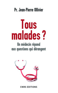 Image de Tous malades ? Un médecin répond aux questions qui dérangent