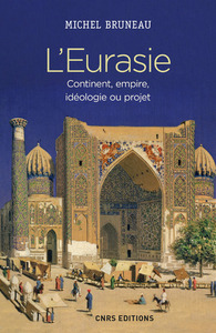 Picture of L'Eurasie. Continent, empire, idéologie ou projet