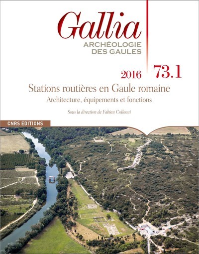 Picture of Gallia 73.1 - Stations routières en Gaule romaine. Architecture, équipements et fonctions