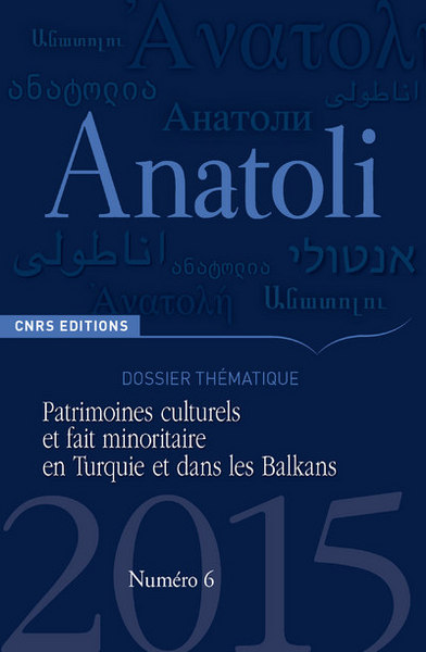 Picture of Anatoli 6 - Patrimoines culturels et fait minoritaire en Turquie et dans les Balkans