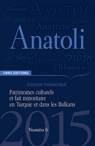 Picture of Anatoli 6 - Patrimoines culturels et fait minoritaire en Turquie et dans les Balkans