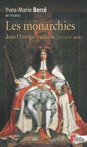 Image de La Monarchies dans l'Europe moderne XVIe - XVIIIe siècles