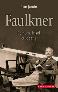 Picture of Faulkner. Le nom, le sol et le sang