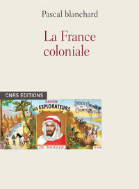 Picture of Culture coloniale en France. De la Révolution française à nos jours