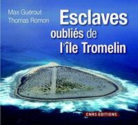 Image de Tromelin. L'île aux esclaves oubliés
