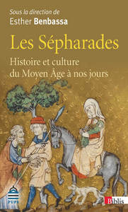 Image de Les Sépharades. Histoire et culture du Moyen Age à nos jours