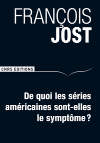 Image de De quoi les séries américaines sont-elles le symptôme ? 2ème édition revue et augmentée