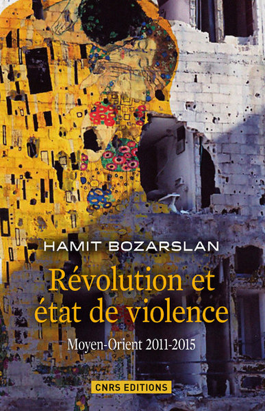 Image de Révolutions et états de violence. Moyen-Orient 2011-2015