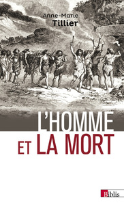 Image de L'Homme et la mort. L' émergence du geste funéraire durant la préhistoire