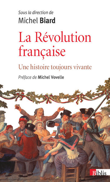 Image de La Révolution française. Une histoire toujours vivante
