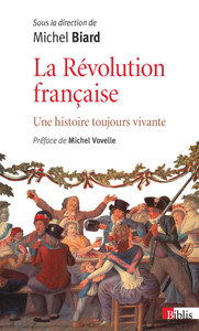 Image de La Révolution française. Une histoire toujours vivante
