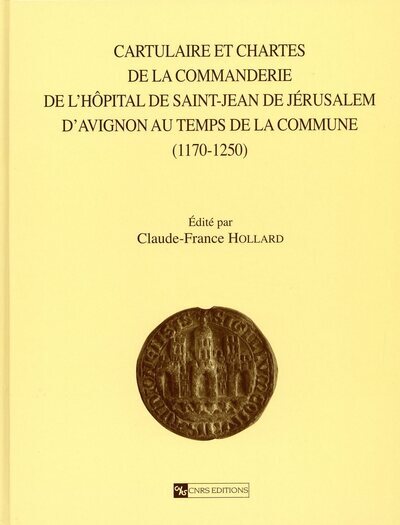 Picture of Cartulaire et chartes de la commanderie de l'hôpital de St Jean de Jérusalem d'Avignon au temps de l