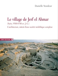 Image de Le village de Jerf El Ahmar (Syrie, 9500-8700 av J.C.) - L'architecture miroir d'une société néolith