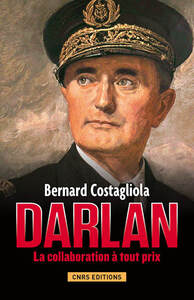 Picture of Darlan. La collaboration à tout prix