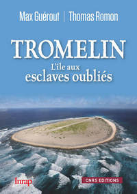 Image de Tromelin. L'île aux esclaves oubliés (NE)